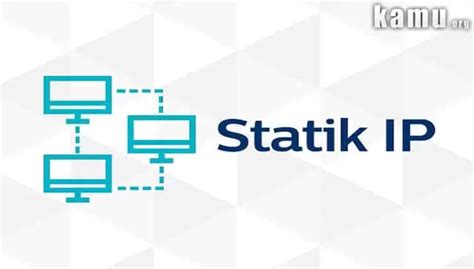 Statik İP Nedir Ne İşe Yarar Nasıl Alınır 2021 Kamu Haber