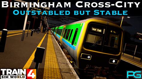 Train Sim World 4 Birmingham Cross City Outstabled But Stable