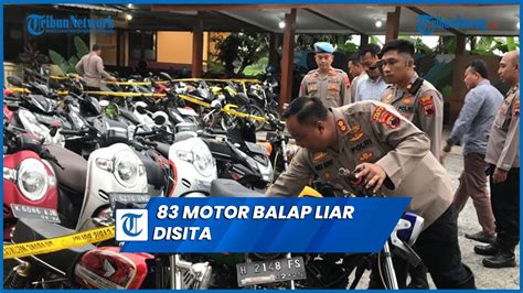 83 Motor Balap Liar Di Demak Disita Polisi YouTube