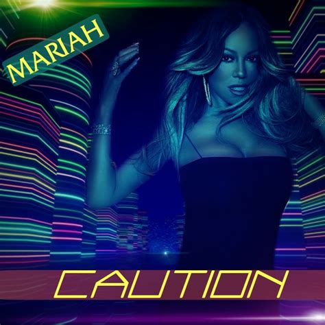 Mariah Carey Caution Single by MariahCareyFan21 on DeviantArt