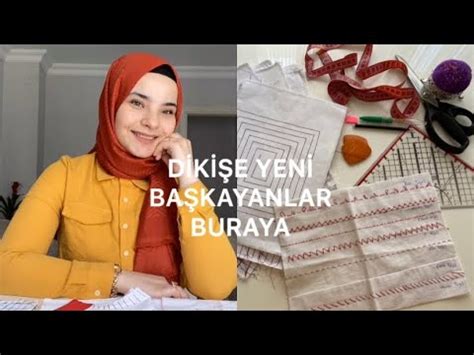 Dikişe yeni başlayanlar buraya yeni başlayanlar için tavsiyeler