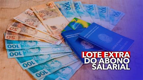 Lote EXTRA do ABONO SALARIAL veja se você recebe e não perca o prazo