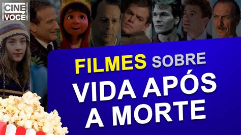 Filmes Sobre Vida Ap S A Morte Youtube