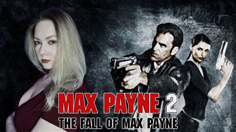 MAX PAYNE 2: THE FALL OF MAX PAYNE/ ПРОХОЖДЕНИЕ НА РУССКОМ/ МАКС ПЕЙН 2 ...