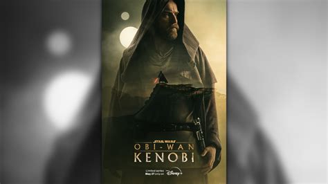 D A De Star Wars La Serie De Obi Wan Kenobi Estrena Un Espectacular