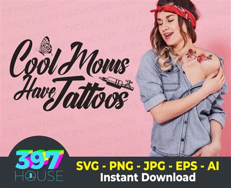 Cool Moms Have Tattoos Svg Sublimation Diy Cool T For Mom Silhouette Cut File Cricut Svg