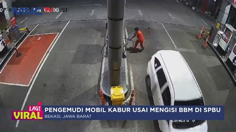 Nekat Pengemudi Mobil Kabur Usai Mengisi Bbm Di Spbu Lip Youtube