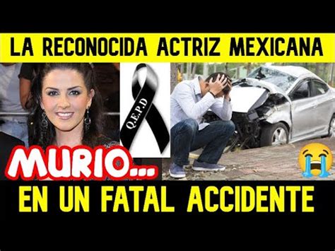 La Reconocida Actriz Mexicana Murio Con Tan Solo A Os Un Accidente