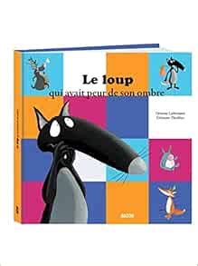 Amazon Fr Le Loup Qui Avait Peur De Son Ombre Lallemand Orianne