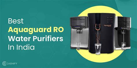 5 Best Aquaguard Ro Water Purifiers To Buy In India April 2024 Cashify Blog