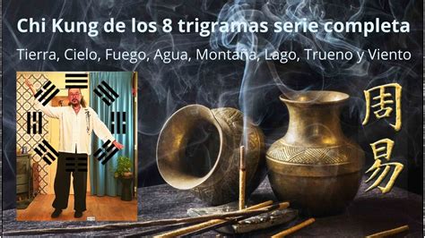 Chi Kung De Los 8 TRIGRAMAS Del I CHING SERIE COMPLETA YouTube