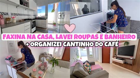 Faxina Na Casa Lavei Roupa Organizei Cantinho Do Caf Compras