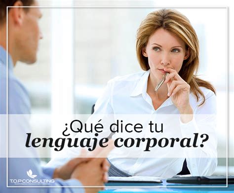 TOP TIPS Qué dice tu lenguaje corporal topconsulting