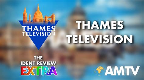 Thames Television The Itv Network The Ident Review Extra Youtube