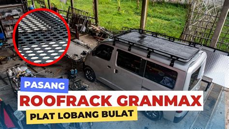 Pemasangan Roofrack Lantai Plat Bulat Di Mobil Granmax YouTube