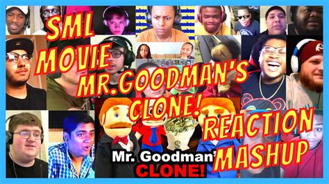 Sml Movie Mr Goodmans Clone Reaction Mashup [action Reaction