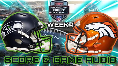 Denver Broncos Vs Seattle Seahawks Mnf Week 1 Nfl Live Stream Watch Party W Game Audio Youtube