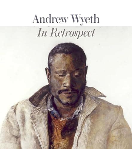 Andrew Wyeth In Retrospect By Junker Patricia Lewis Audrey Adams