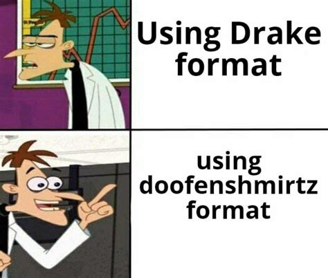 Doofenshmirtz : r/memes