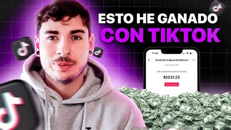 Como Ganar Mucho Dinero Con Tiktok Cuanto Dinero He Ganado Con