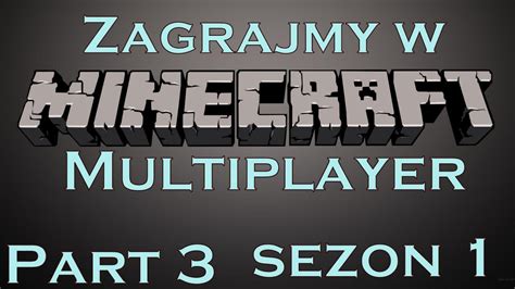 Zagrajmy W Minecraft Multiplayer Part 3 Diamenty Redstone I