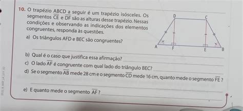 10 O Trapézio Abcd A Seguir é Um Trapézio Isósceles Os Segmentos Ce E