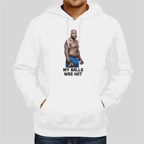 My Balls Was Hot Derrick Lewis T Shirts Hotter Tees