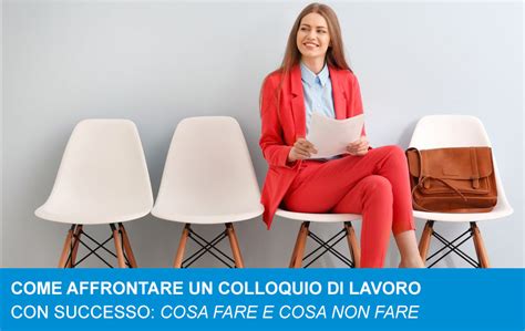 Come Affrontare Un Colloquio Di Lavoro Con Successo CurriculArte Net