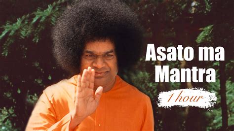 Sathya Sai Baba Asato Ma Mantra 1 Hour YouTube