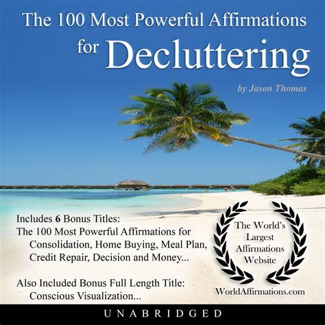 The 100 Most Powerful Affirmations For Decluttering Audiobook Listen Instantly