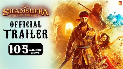 Shamshera Official Trailer | Ranbir Kapoor | Sanjay Dutt | Vaani Kapoor ...