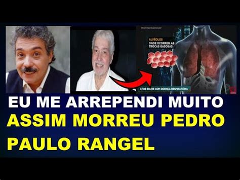 Morre O Ator Pedro Paulo Rangel Entenda A Causa Da Morte YouTube