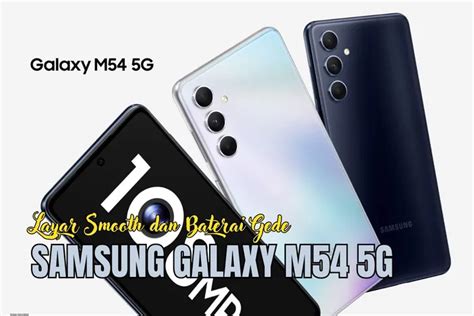 Samsung Galaxy M54 5g Smartphone Kece Dengan Layar Smooth Dan Baterai