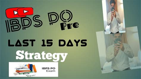 IBPS PO 2023 Last 15 Days Strategy My Last 15 Days Routine IBPS Po