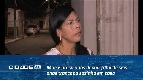 Abandono De Incapaz M E Presa Ap S Deixar Filha De Seis Anos