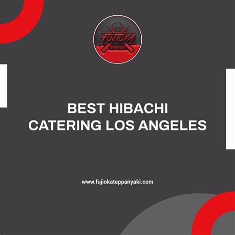 Hibachi Catering Los Angeles Fujioka Teppanyaki Medium