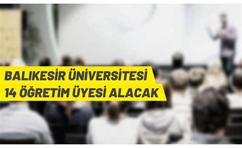 Bal Kesir Niversitesi Akademik Personel Alacak Nce Vatan Gazetesi