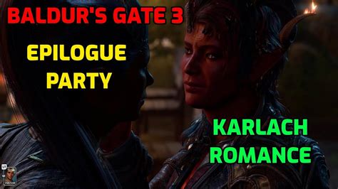 Baldurs Gate 3 Epilogue Party │patch 5 │karlach Romance │companions