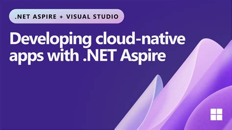 Developing Cloud Native Apps With NET Aspire And Visual Studio