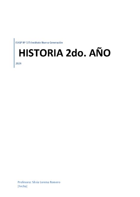 Cuadernillo Historia 2do Eugp Nº 175 Instituto Nueva Generación Historia 2do AÑo 2024