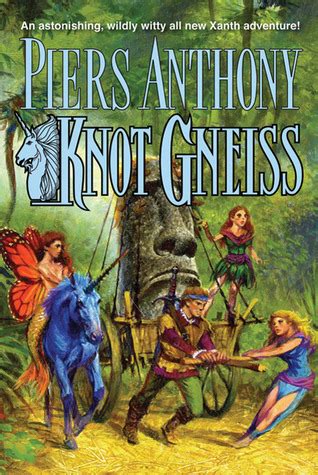 Knot Gneiss Xanth By Piers Anthony Goodreads