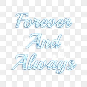 Forever And Always Png Picture Blue Forever And Always Calligraphy