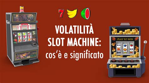 Volatilit Slot Online Alta Bassa O Media Cosa Significa E Come