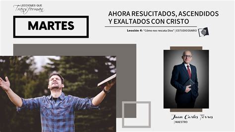 Martes Ahora Resucitados Ascendidos Y Exaltados Con Cristo