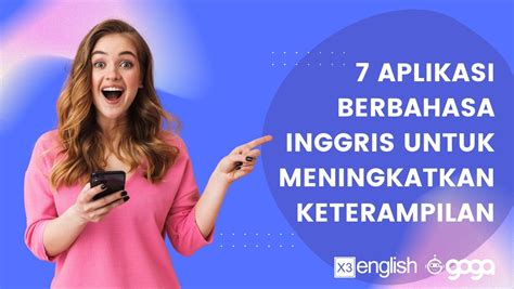 7 Aplikasi Berbahasa Inggris Untuk Meningkatkan Keterampilan Goga