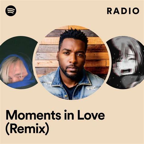 Moments In Love Remix Radio Playlist By Spotify Spotify