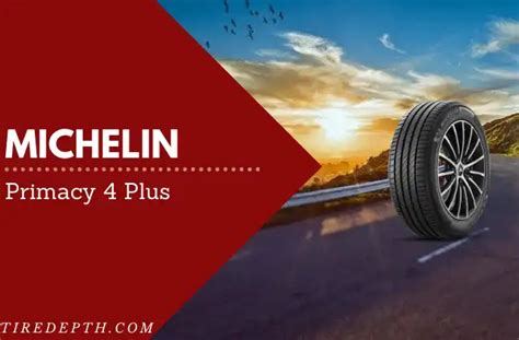 Michelin Primacy 4 Plus Review In 2024 - TireDepth