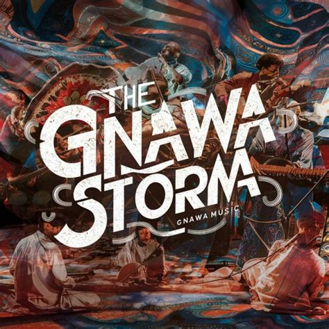 Stream Gnawa Storm Music Listen To Songs Albums Playlists For Free