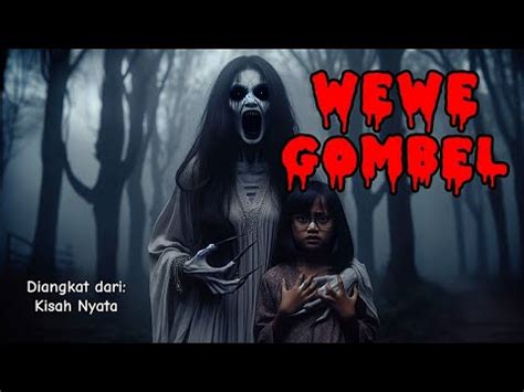 Ternyata Asal Usul Hantu Wewe Gombel Kisah Nyata YouTube