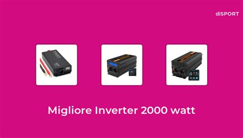 Migliore Inverter Watt Nel Basato Su Opinione Di Esperti